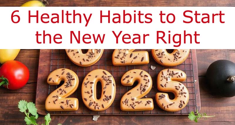 6 Healthy Habits to Start the New Year Right