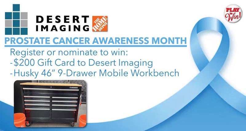  Prostate Cancer Awareness Month Giveaway sponsored by Desert Imaging and Home Depot
