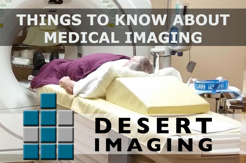 THINGS TO KNOW ABOUT MEDICAL IMAGING